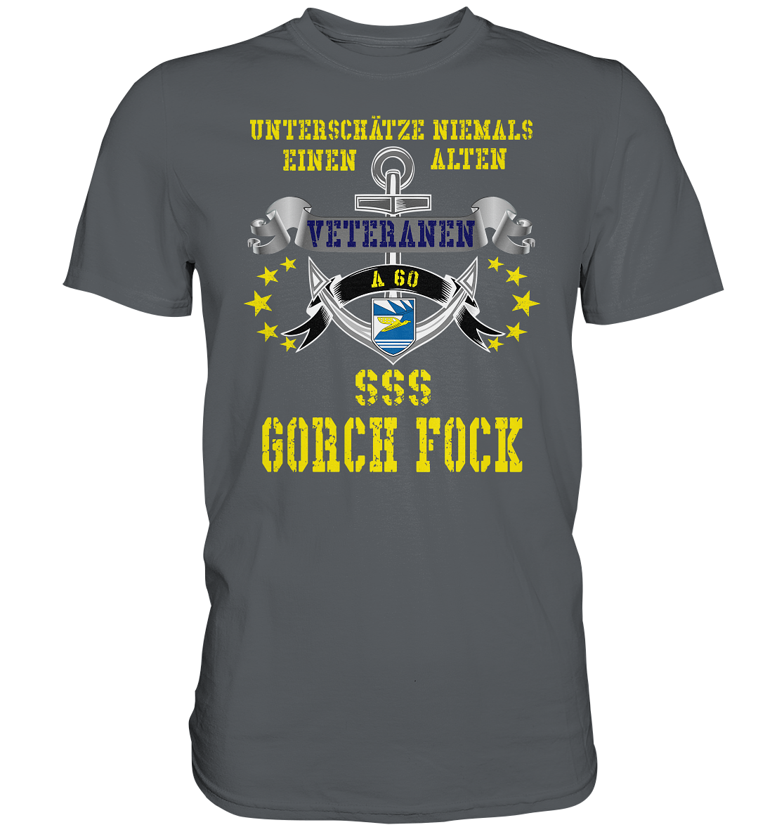 Unterschätze niemals... SSS GORCH FOCK - Premium Shirt