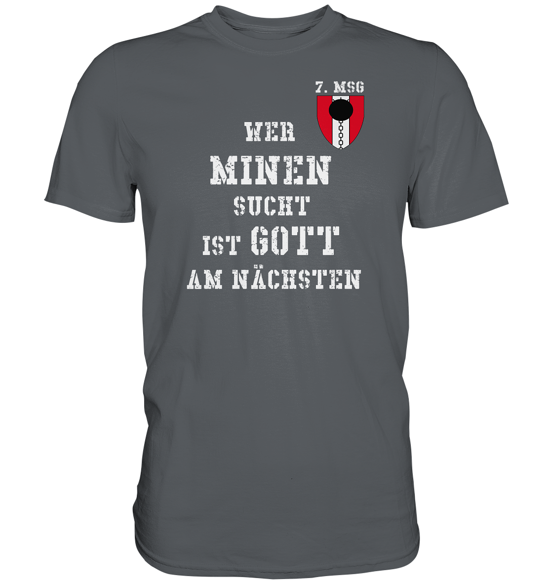 7.MSG Wer Minen sucht ist Gott am nächsten - Premium Shirt