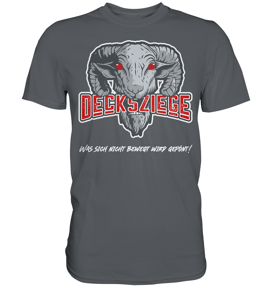 Decksziege Was sich nicht bewegt... - Premium Shirt