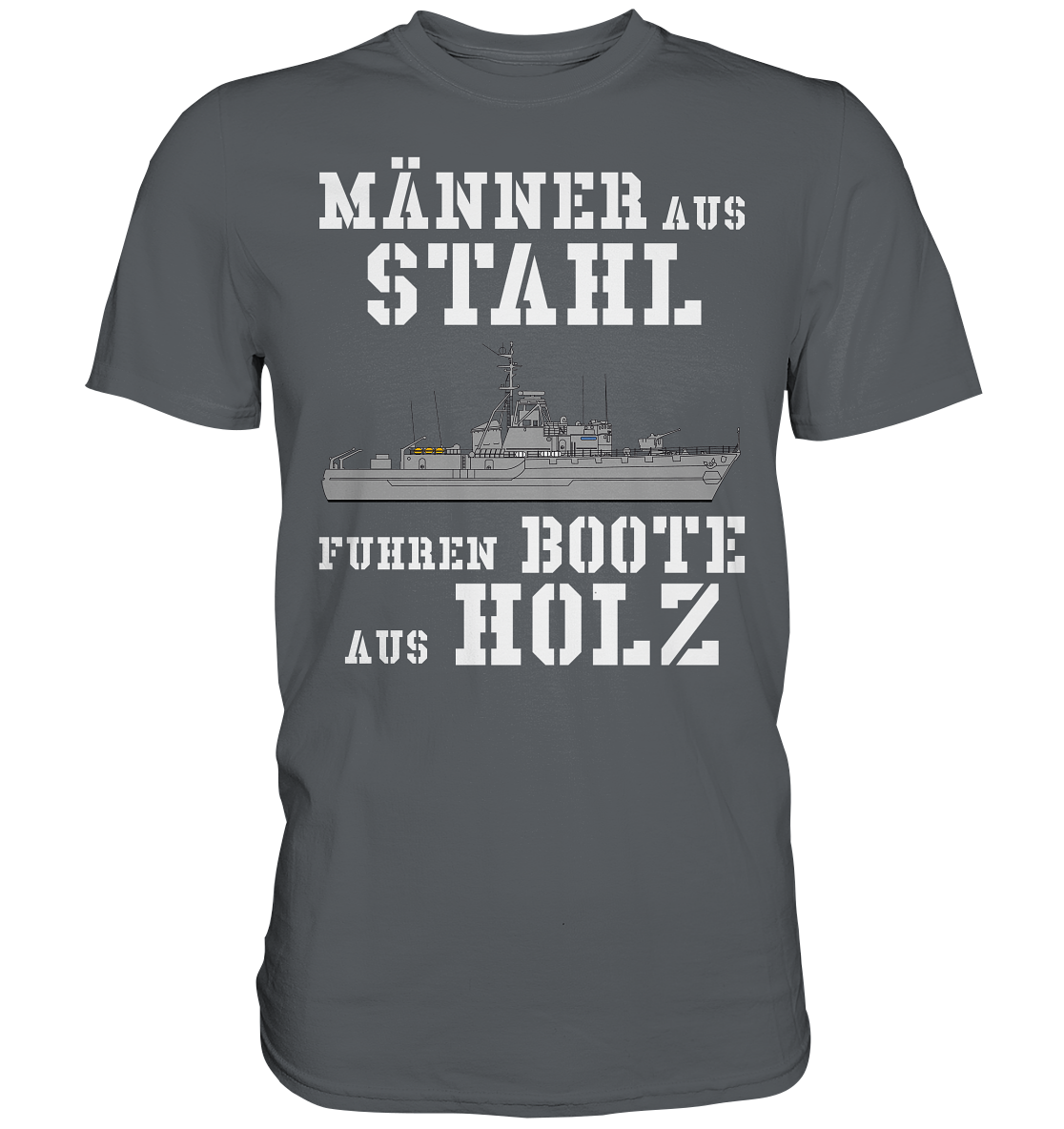 Männer aus Stahl... HL-Boot SCHLESWIG-Klasse - Premium Shirt