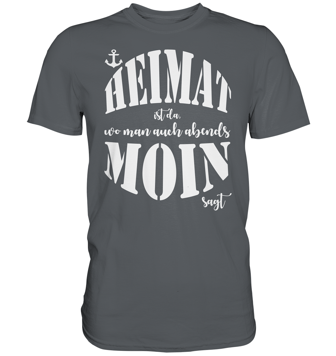 Heimat ist da... - Premium Shirt