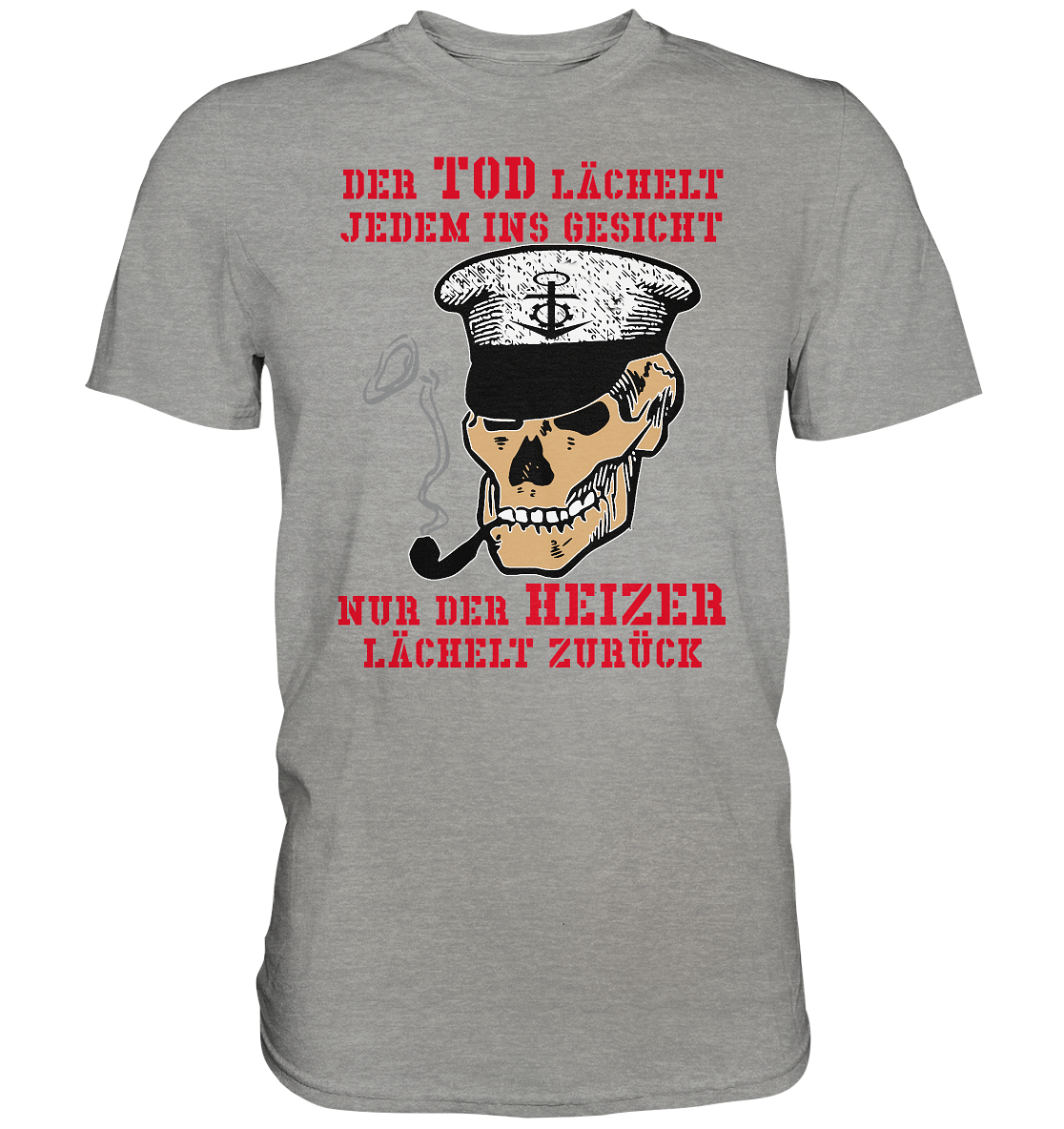 ...nur der Heizer lächelt zurück - Premium Shirt