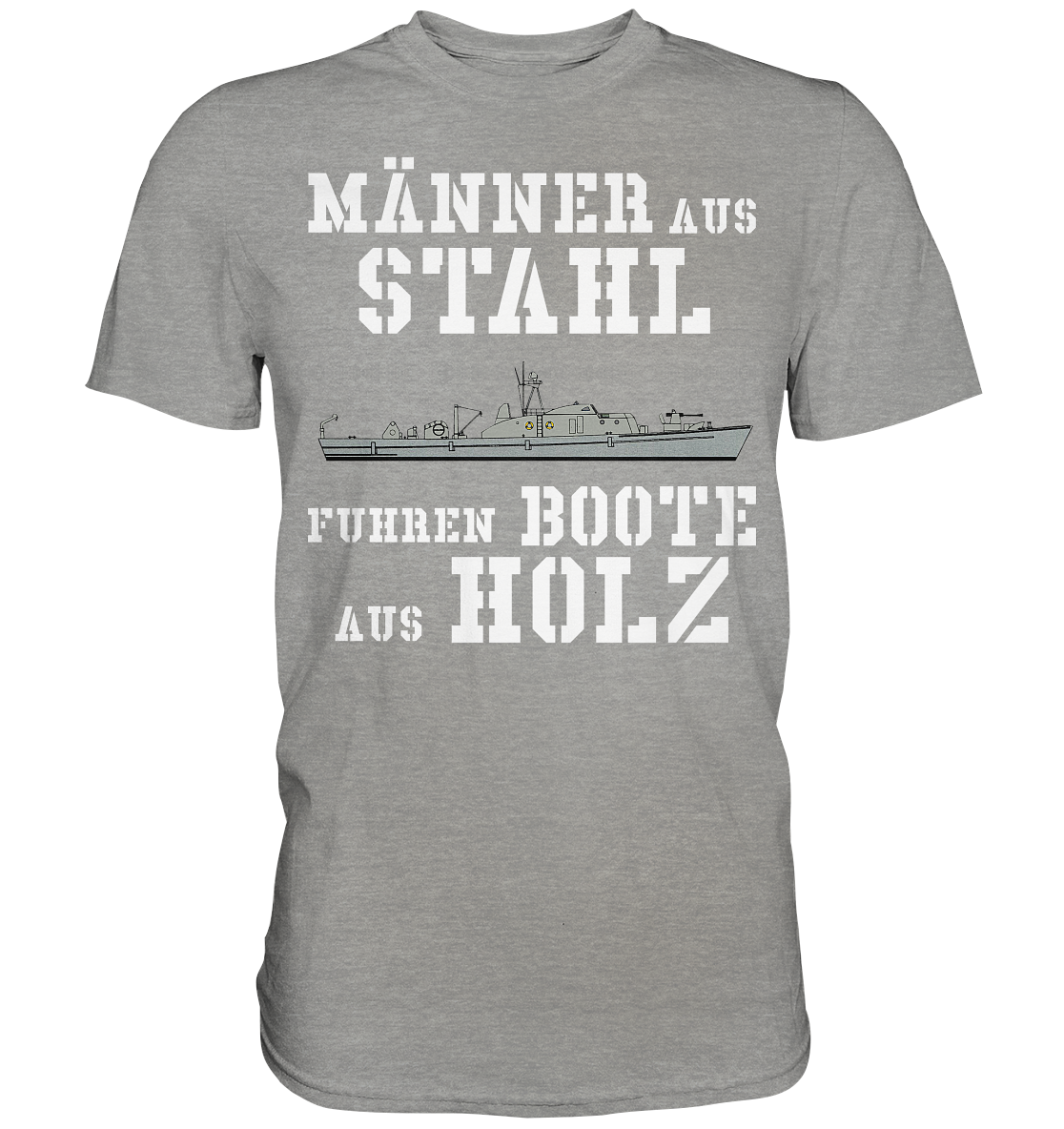Männer aus Stahl... SM-Boot SCHÜTZE-Klasse - Premium Shirt