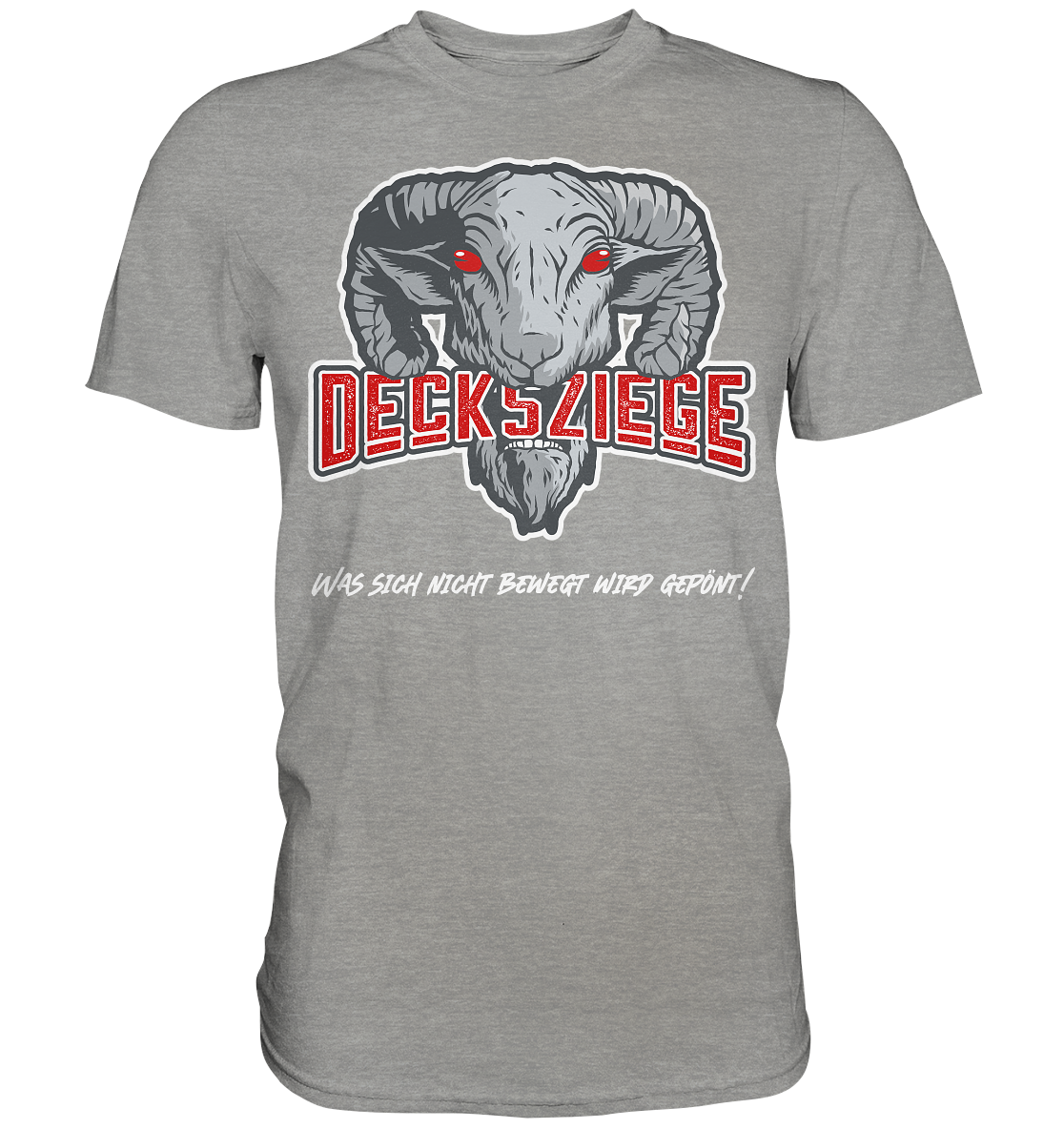 Decksziege Was sich nicht bewegt... - Premium Shirt