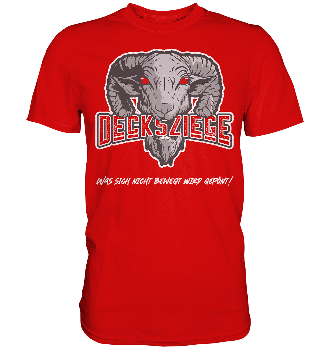 Decksziege Was sich nicht bewegt... - Premium Shirt