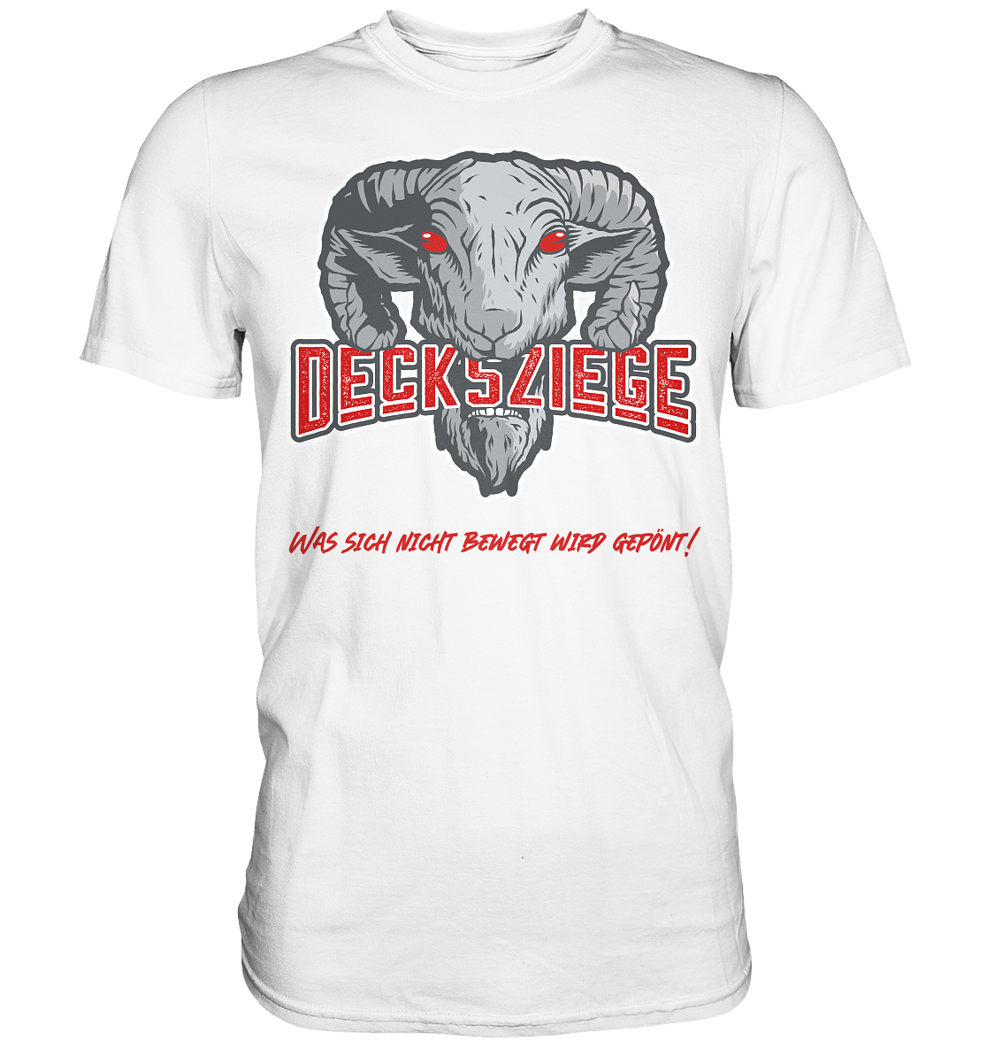 Decksziege Was sich nicht bewegt... - Premium Shirt