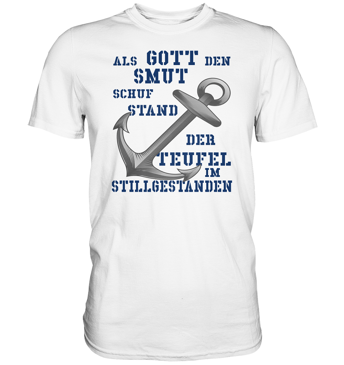 Als Gott den SMUT schuf... - Premium Shirt