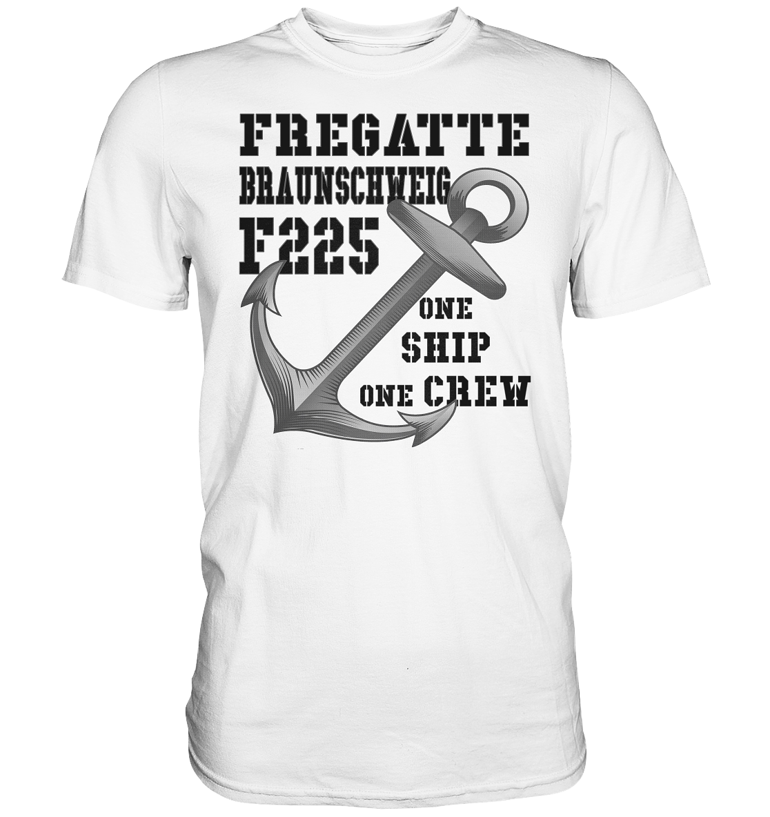 Fregatte F225 BRAUNSCHWEIG - One Ship on Crew - Premium Shirt