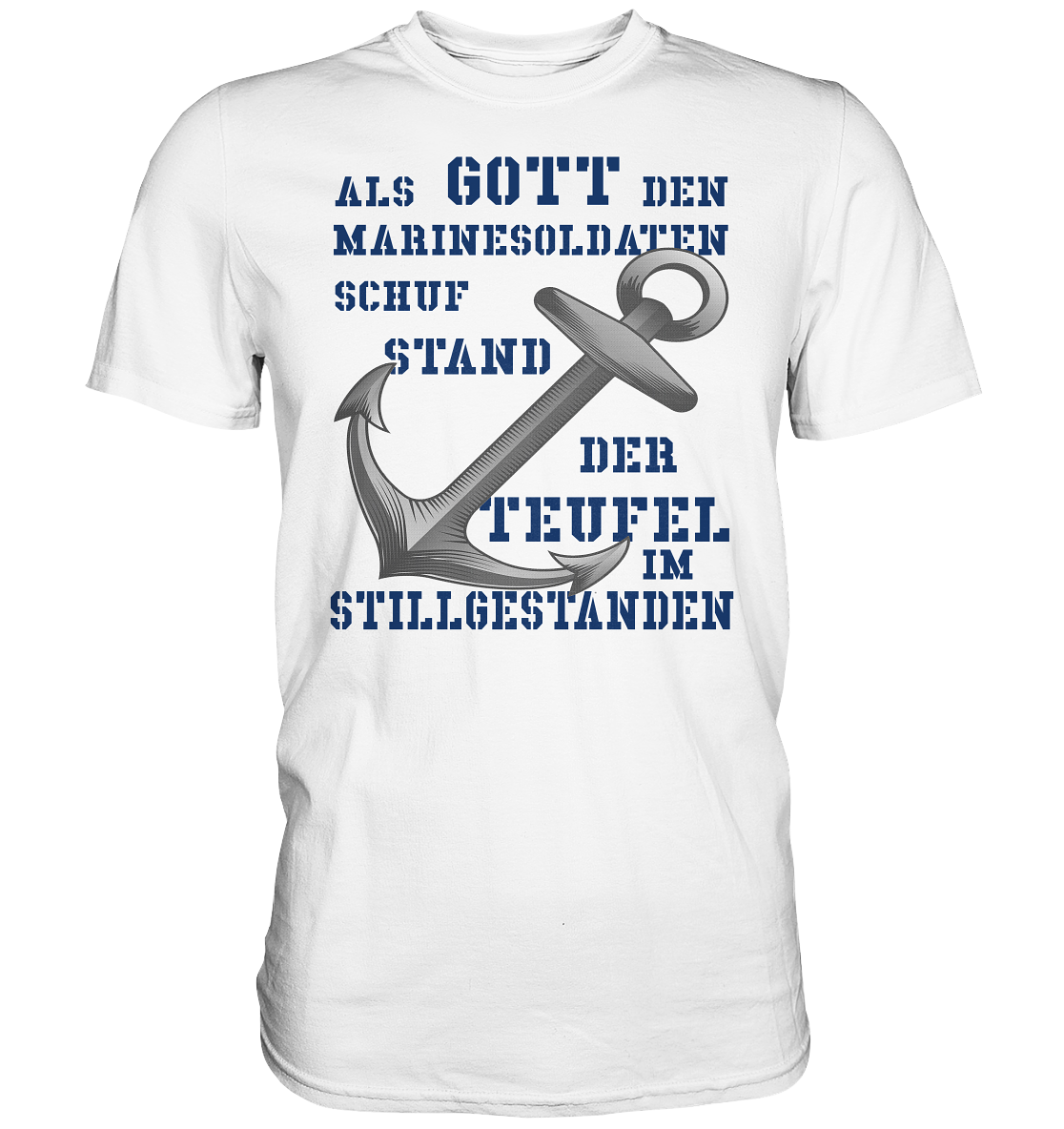 Als Gott den Marinesoldaten schuf.... - Premium Shirt