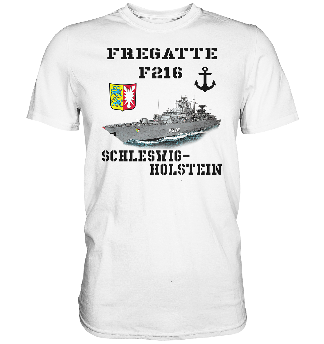 F216 Fregatte SCHLESWIG-HOLSTEIN - Premium Shirt