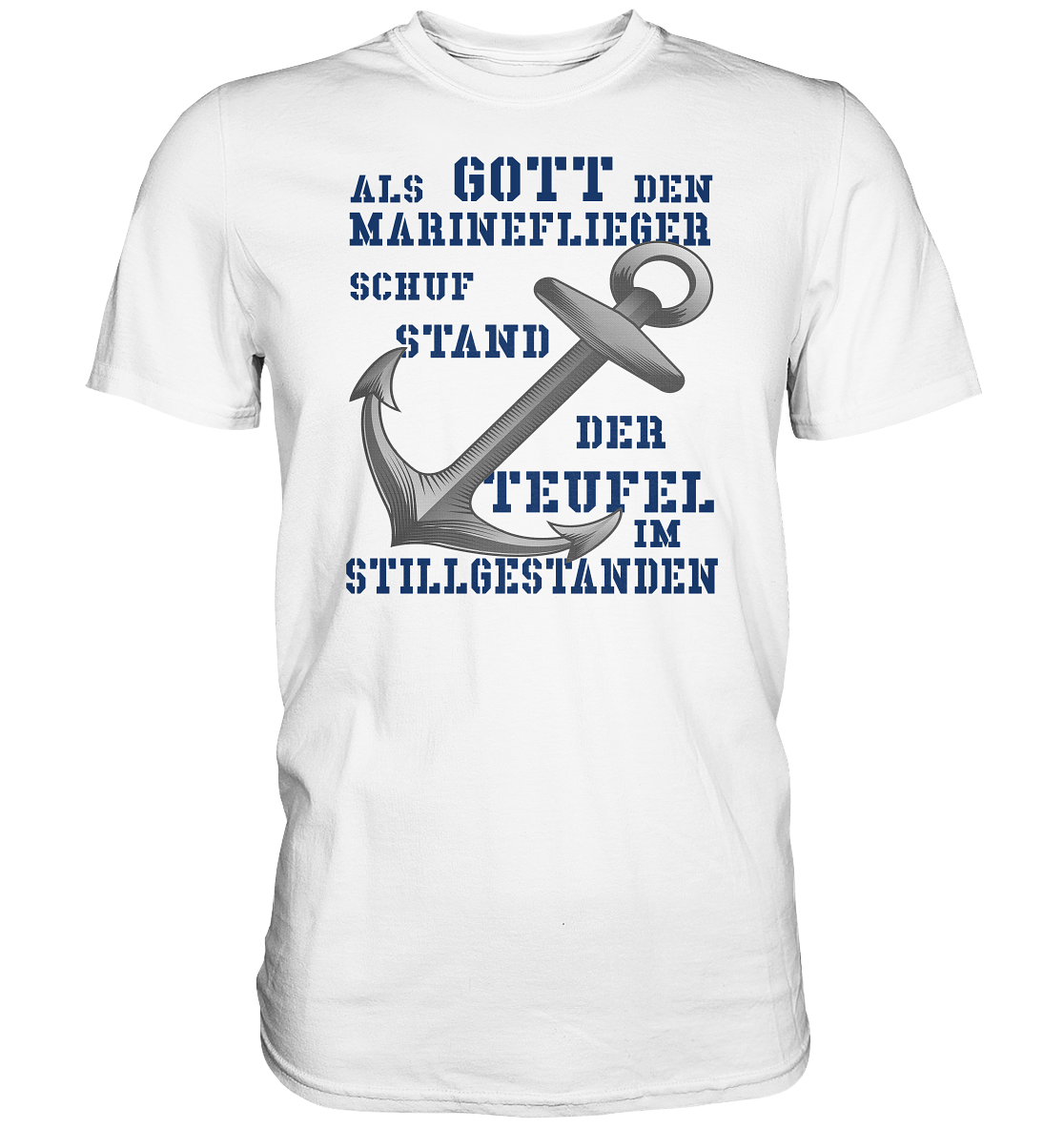 Als Gott den Marineflieger schuf... - Premium Shirt