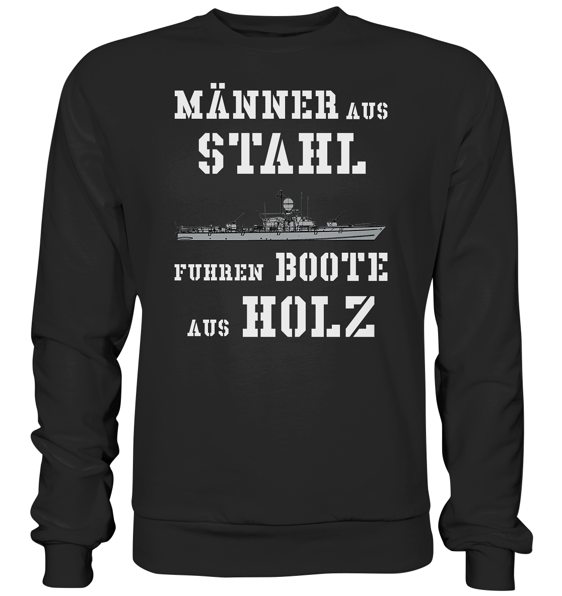 Männer aus Stahl - S-Boot 142er-Klasse - Premium Sweatshirt