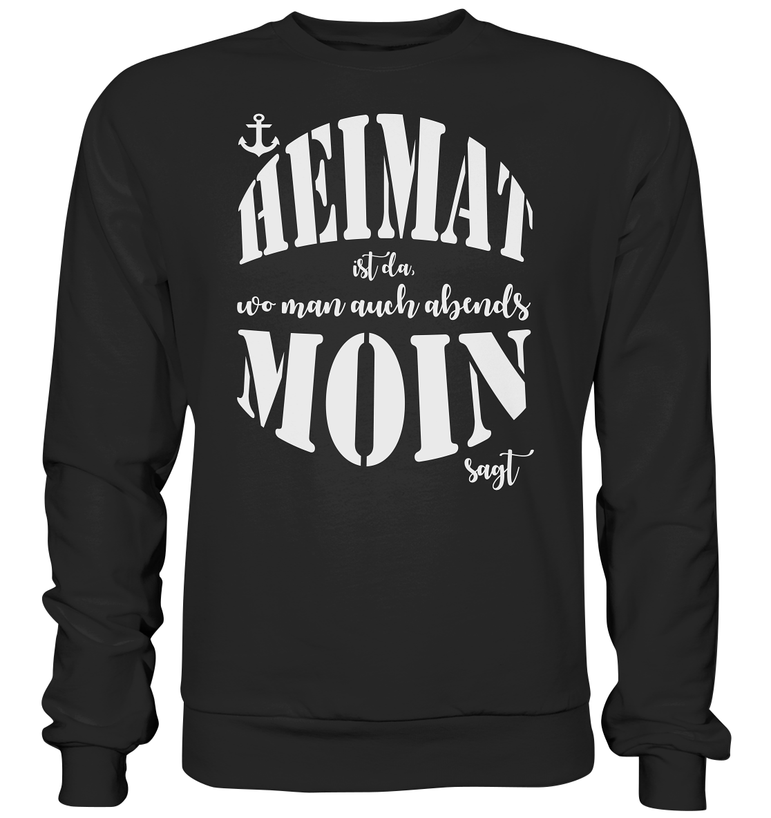 Heimat ist da... - Premium Sweatshirt