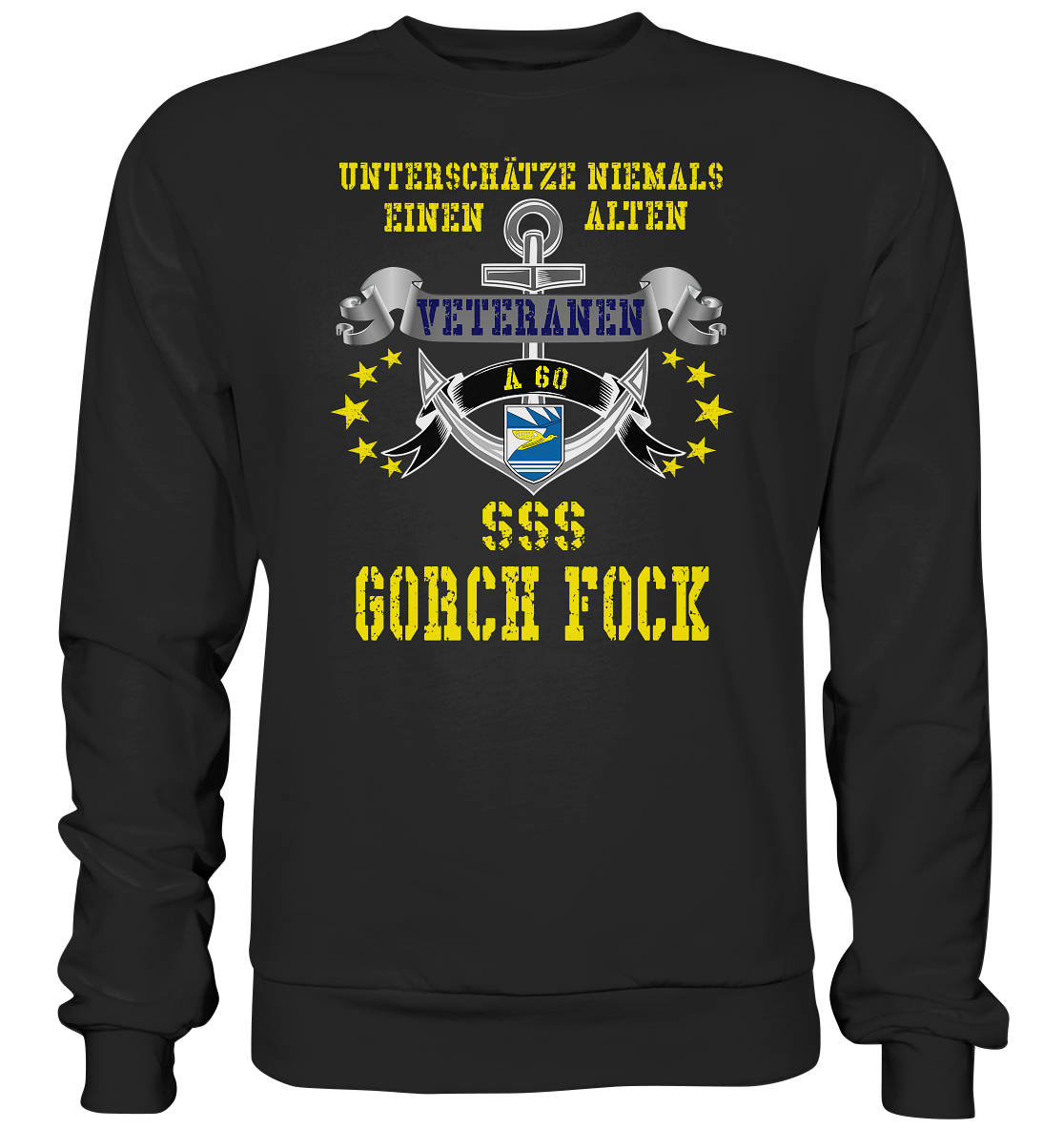 Unterschätze niemals... SSS GORCH FOCK - Premium Sweatshirt