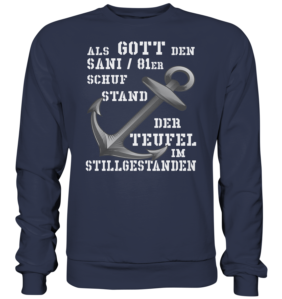 Als Gott den SANI / 81er schuf... - Premium Sweatshirt