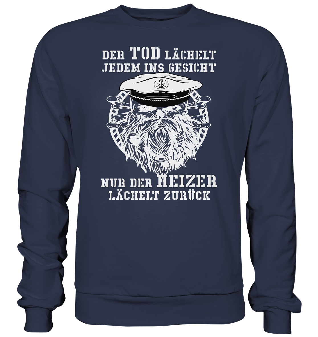 ...nur der Heizer lächelt zurück - Premium Sweatshirt