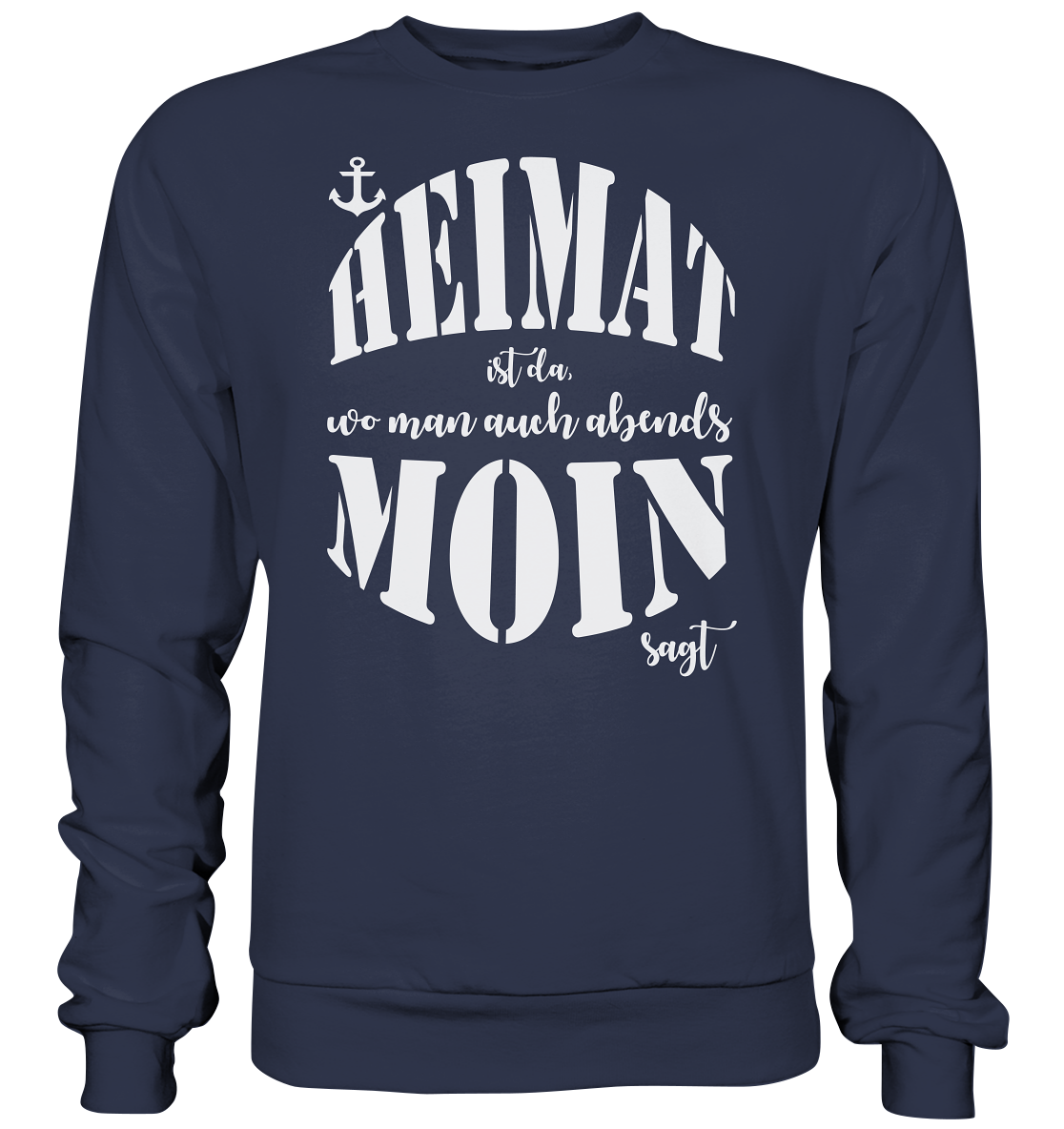 Heimat ist da... - Premium Sweatshirt