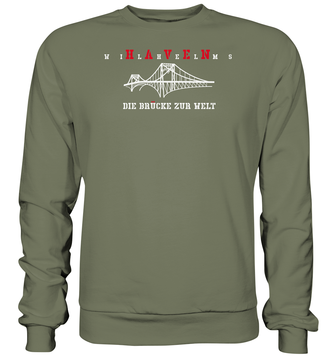 WILHELMSHAVEN - Die Brücke zur Welt - Premium Sweatshirt