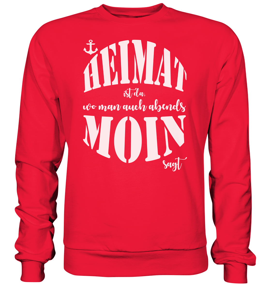 Heimat ist da... - Premium Sweatshirt