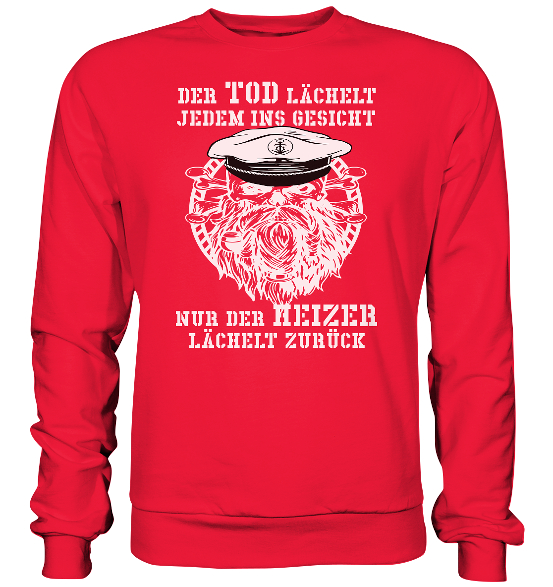 ...nur der Heizer lächelt zurück - Premium Sweatshirt