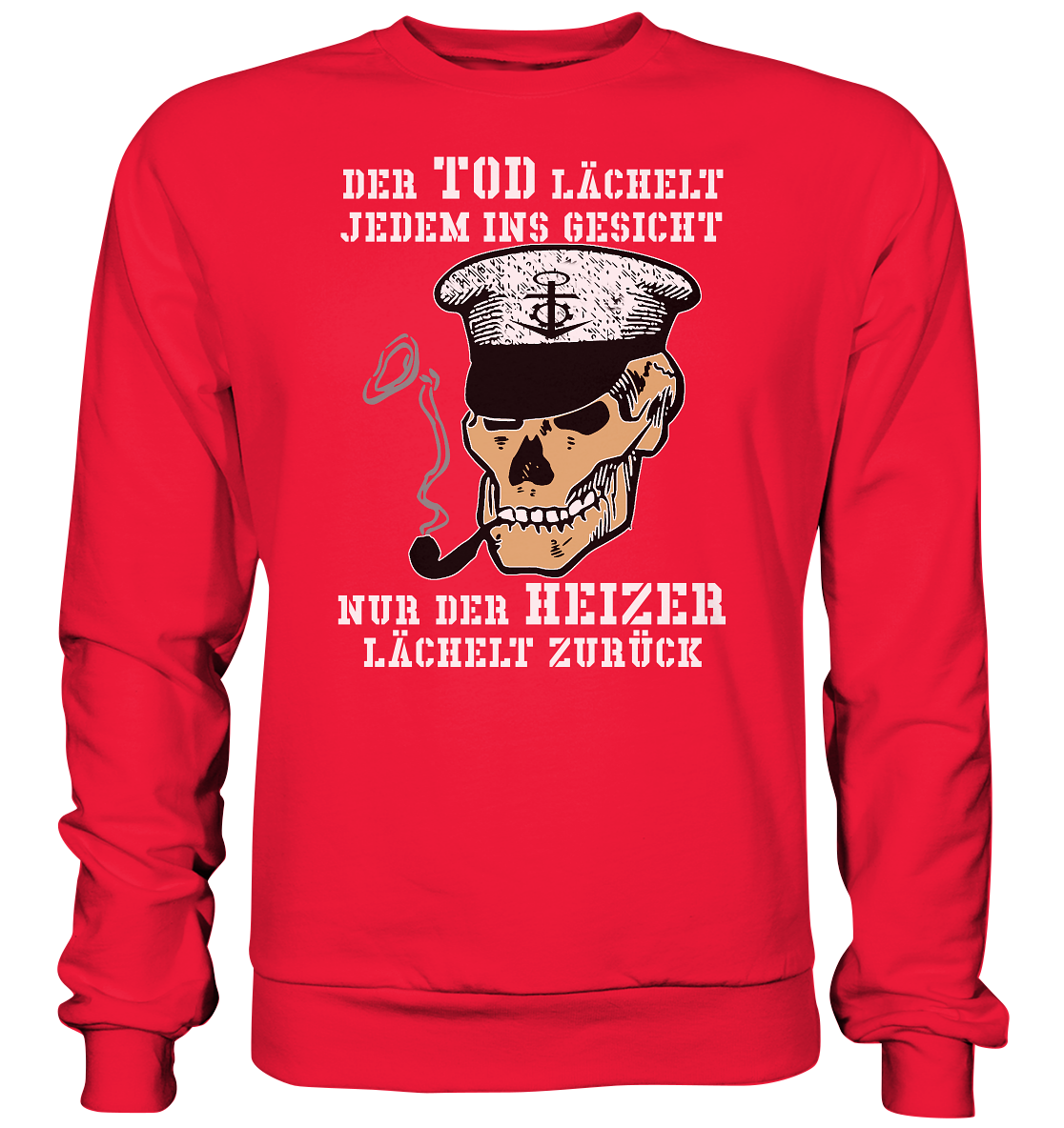 ...nur der Heizer lächelt zurück - Premium Sweatshirt