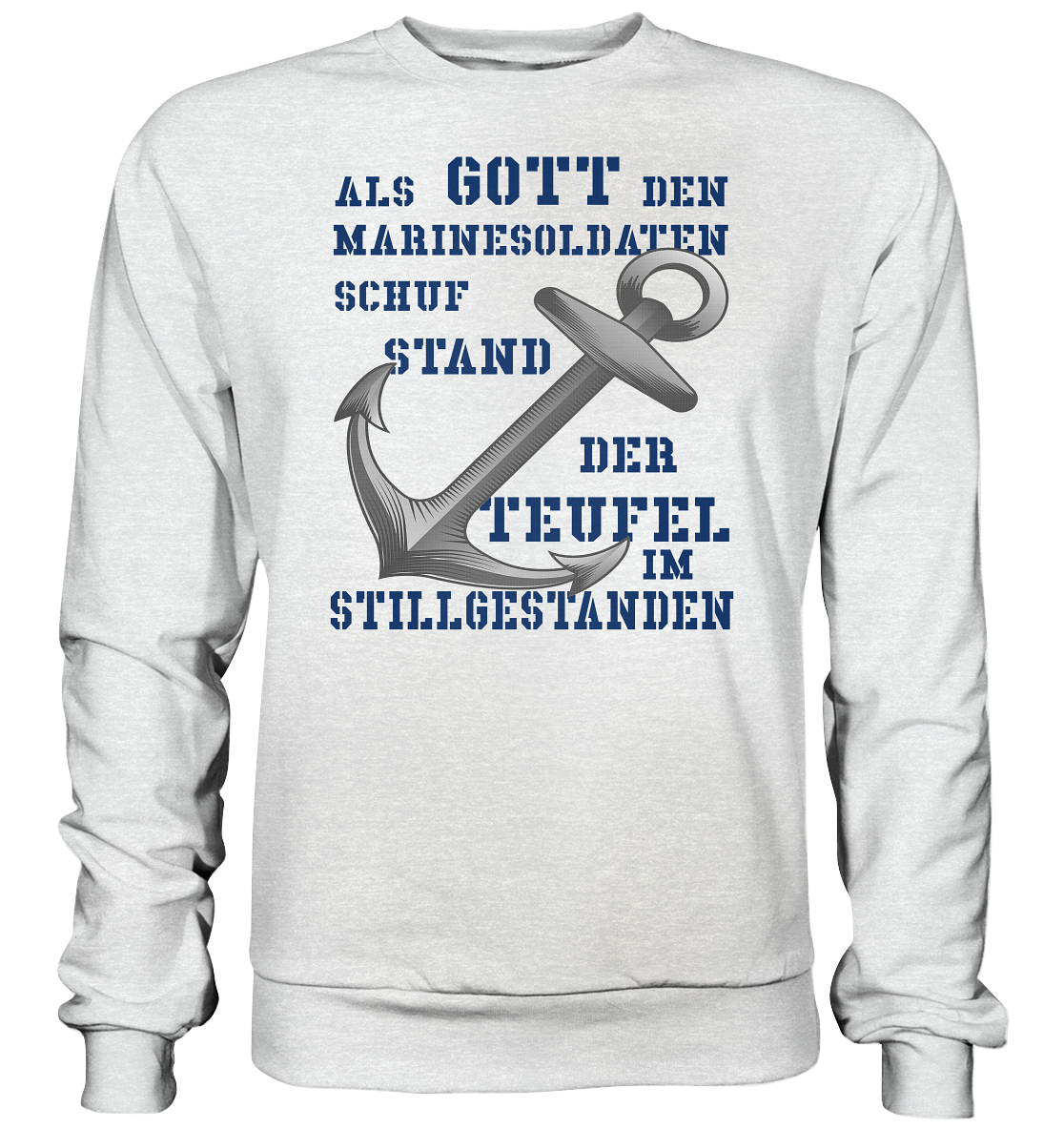 Als Gott den Marinesoldaten schuf.... - Premium Sweatshirt