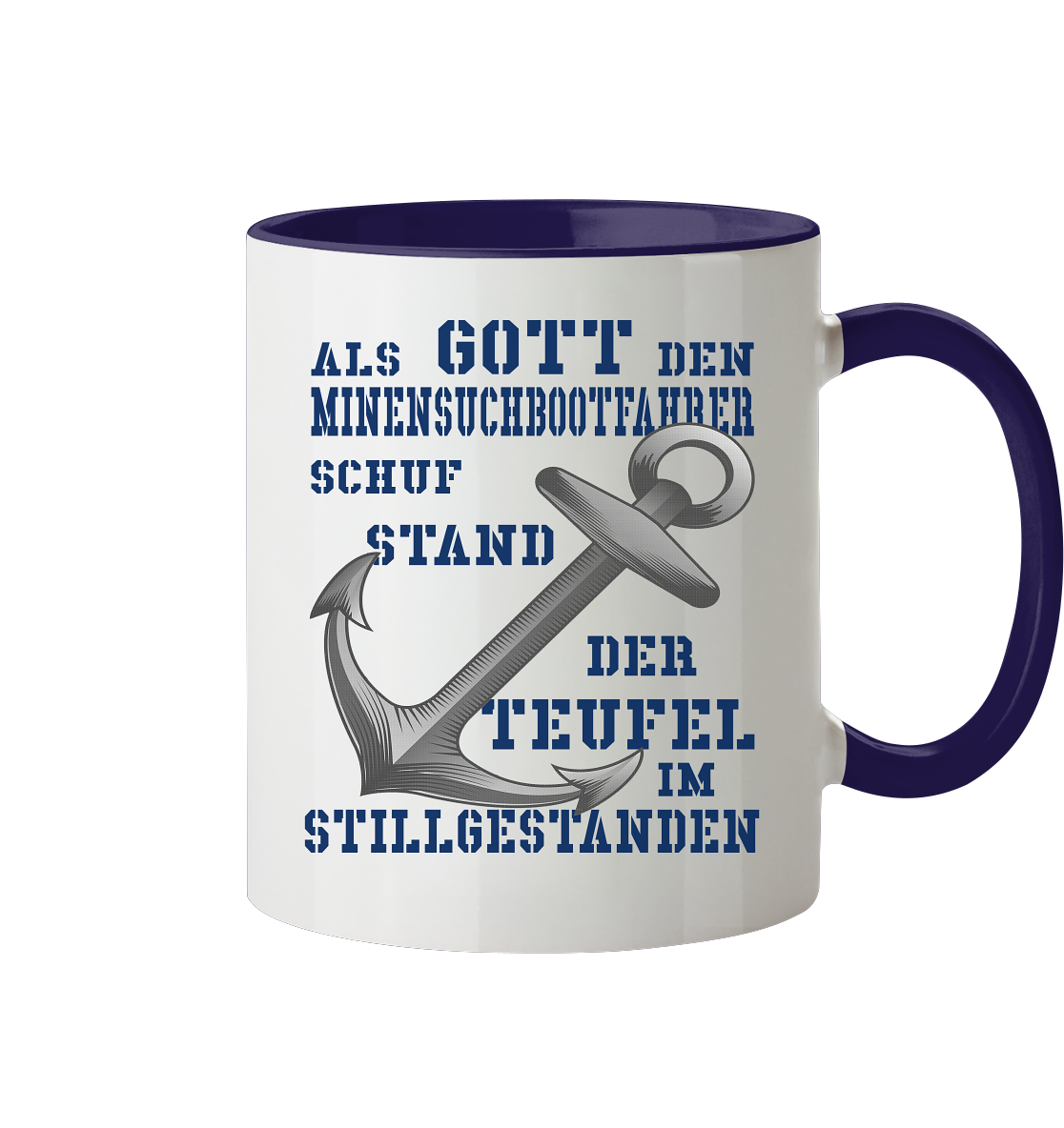 Als Gott den Minensuchbootfahrer schuf... - Tasse zweifarbig