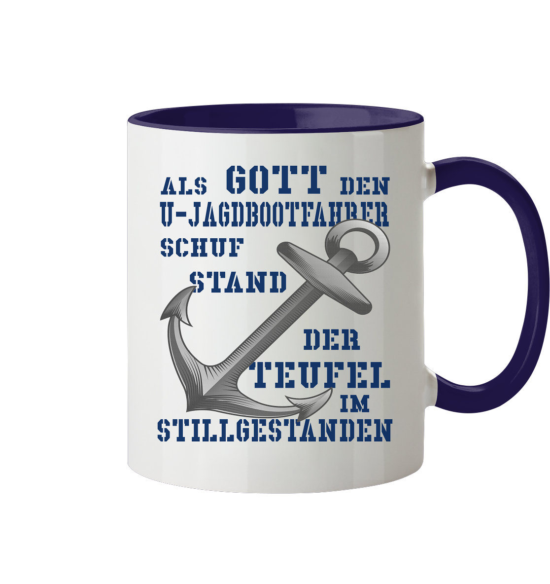 Als G o t t den U-Jagdbootfahrer schuf... - Tasse zweifarbig