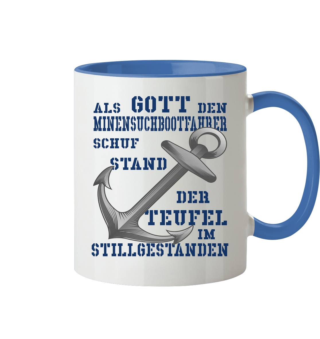 Als Gott den Minensuchbootfahrer schuf... - Tasse zweifarbig