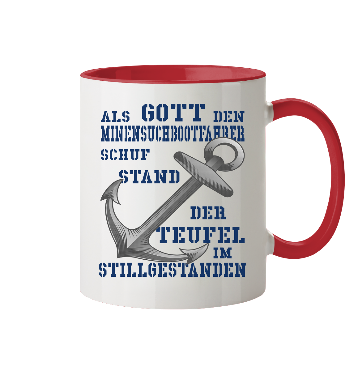 Als Gott den Minensuchbootfahrer schuf... - Tasse zweifarbig