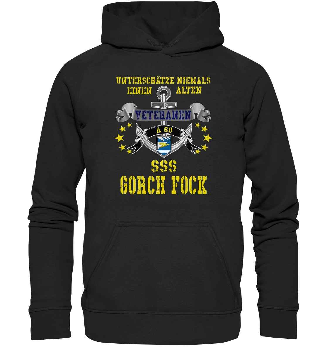 Unterschätze niemals... SSS GORCH FOCK - Basic Unisex Hoodie