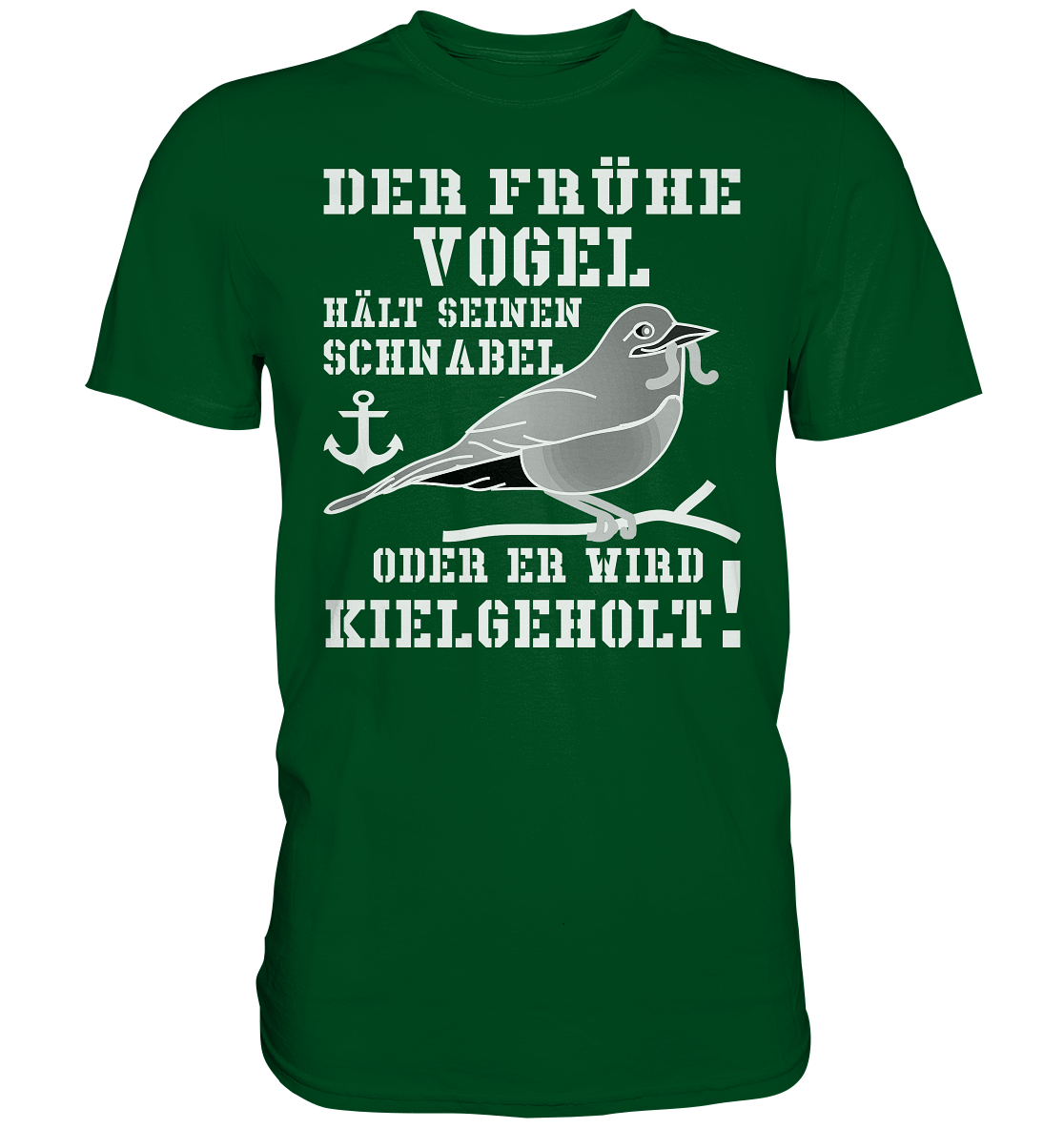 Der frühe Vogel hält seinen Schnabel... - Premium Shirt