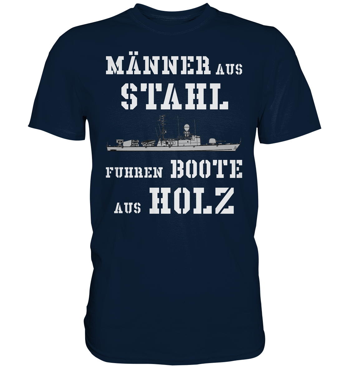Männer aus Stahl...  S-Boot 143A Gepard-Klasse - Premium Shirt