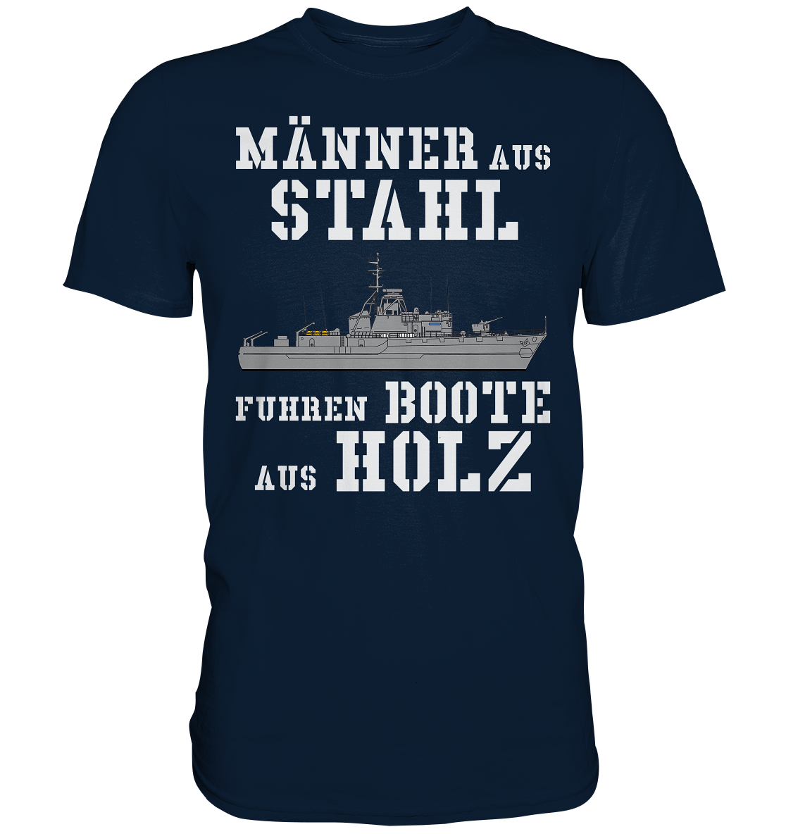 Männer aus Stahl...  HL-Boot  SCHLESWIG-Klasse - Premium Shirt