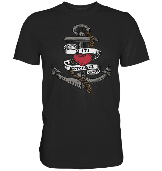 D171 HEIZEREI - Premium Shirt