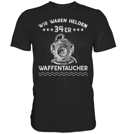 WAFFENTAUCHER - Wir waren Helden  - Premium Shirt