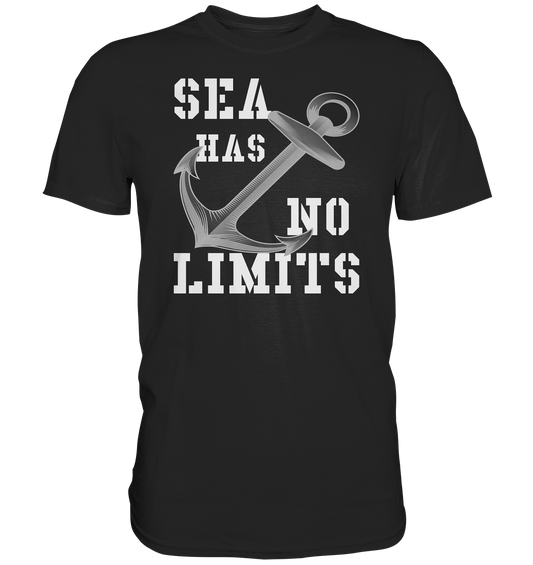 Sea has no limits - Premium Shirt
