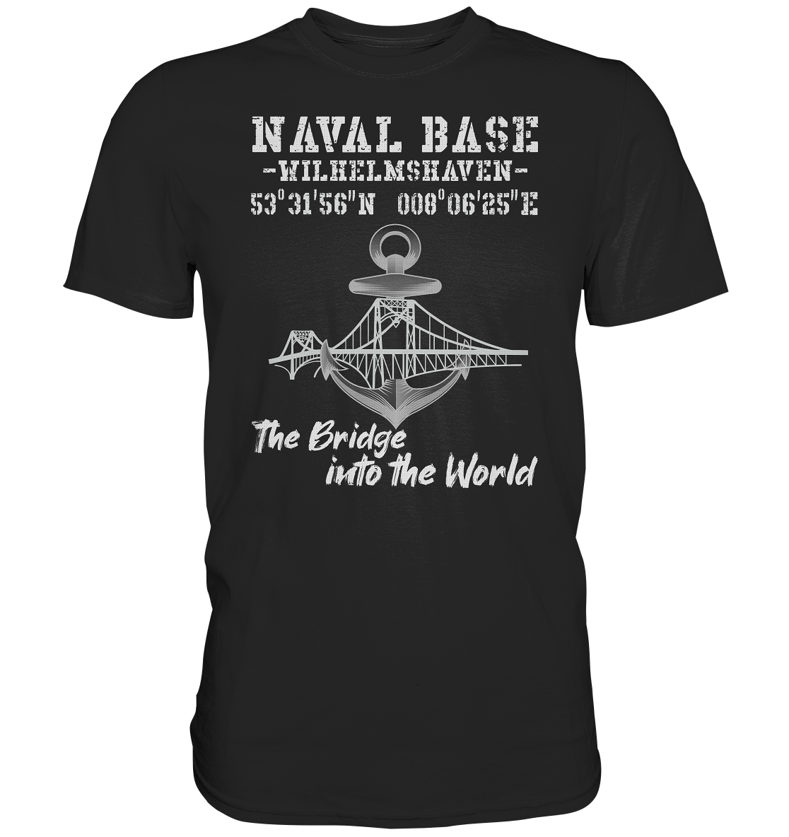 Naval Base Wilhelmshaven - Premium Shirt