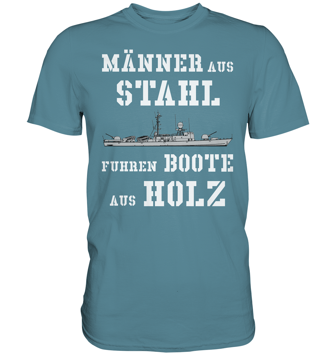Männer aus Stahl...  S-Boot 143 ALBATROS-Klasse - Premium Shirt