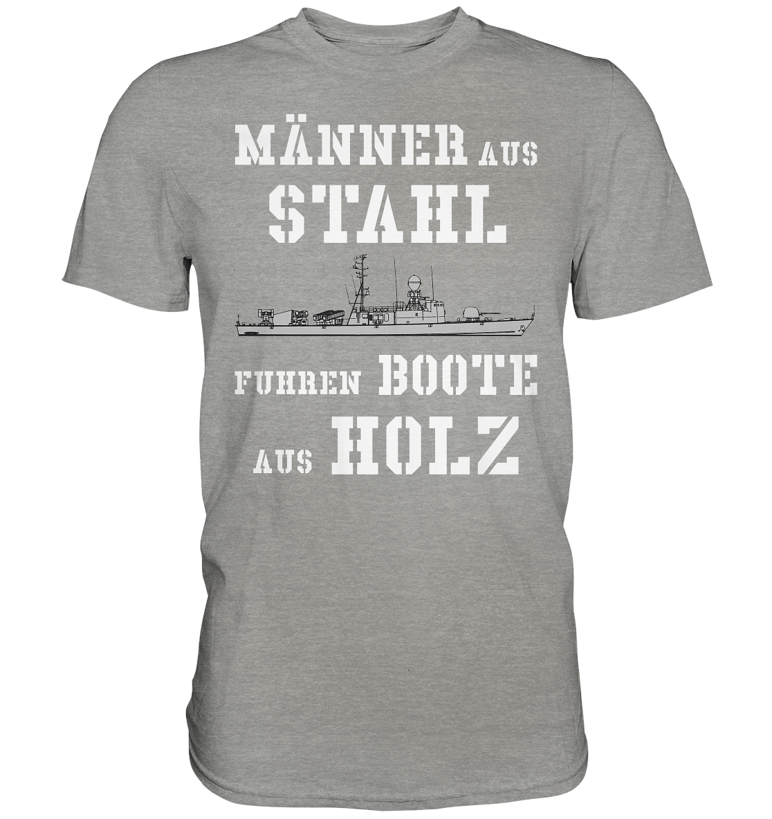 Männer aus Stahl...  S-Boot 143A Gepard-Klasse - Premium Shirt