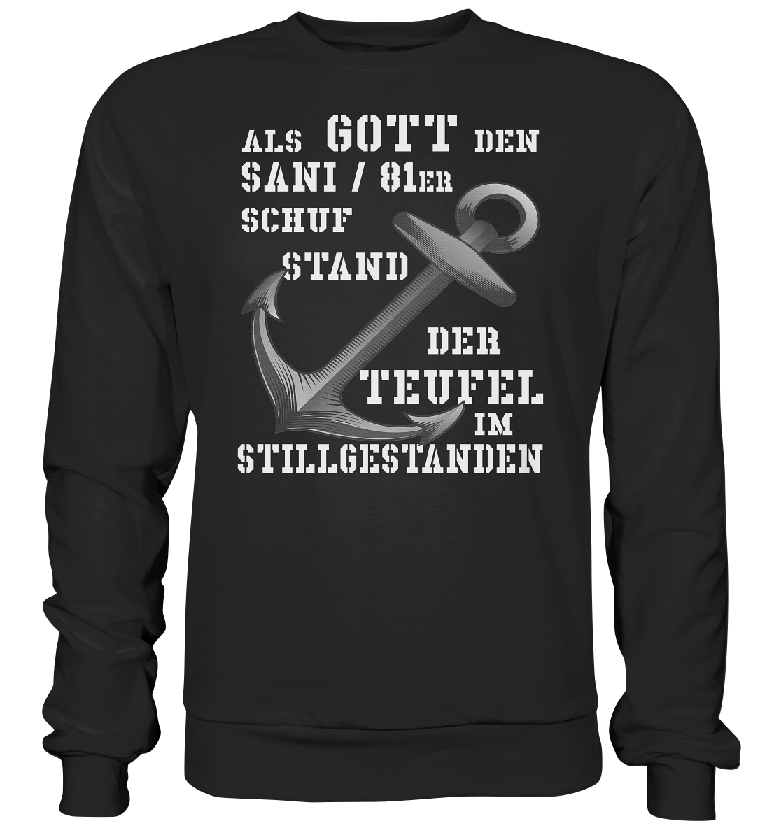 Als Gott den SANI / 81er schuf... - Premium Sweatshirt