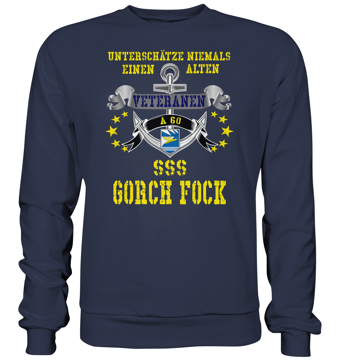 Unterschätze niemals... SSS GORCH FOCK - Premium Sweatshirt
