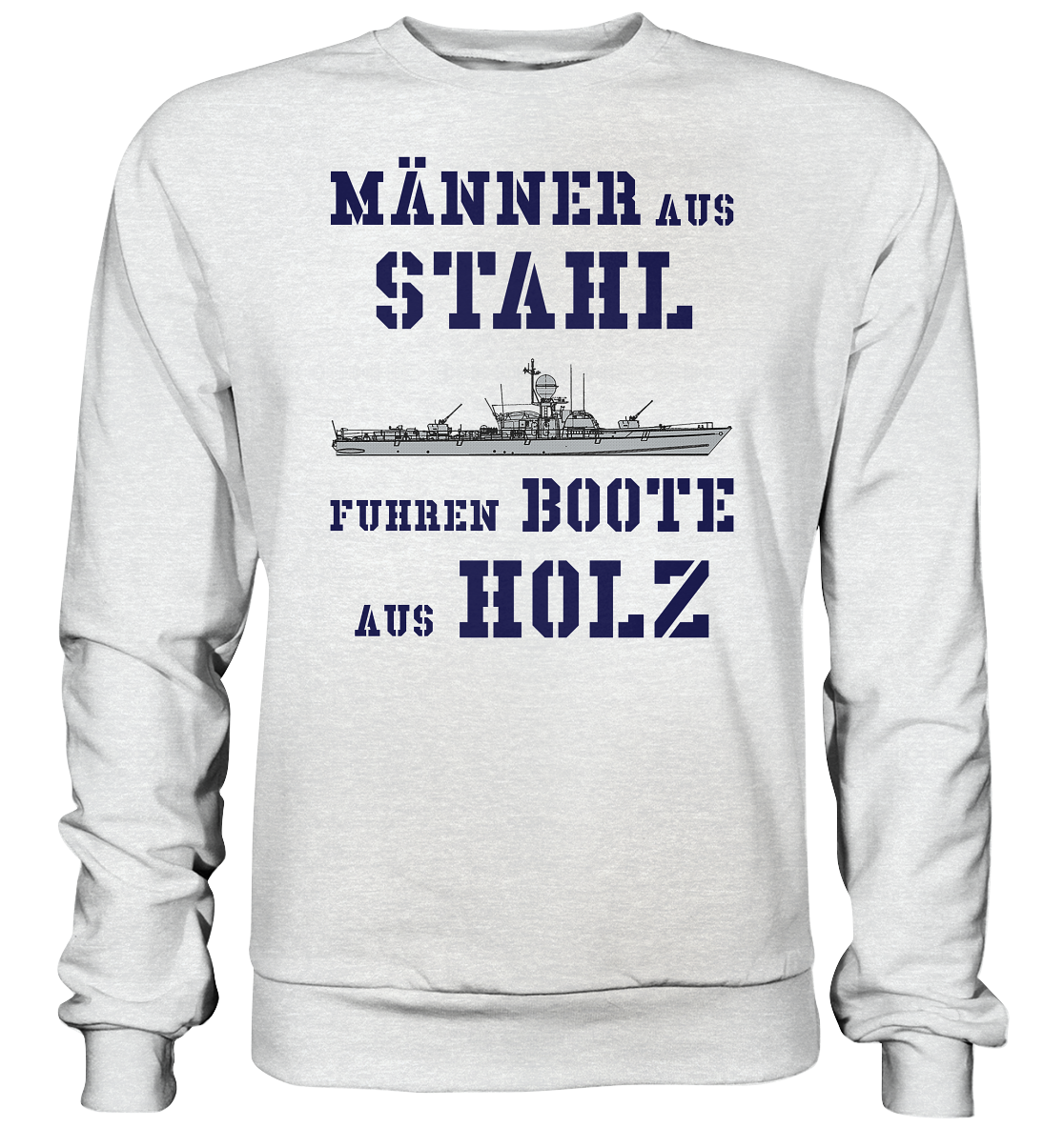 Männer aus Stahl - S-Boot 142er-Klasse - Premium Sweatshirt