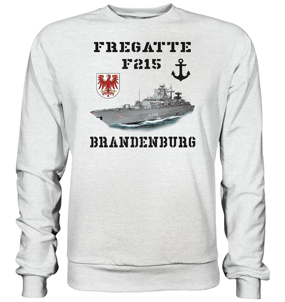 F215 Fregatte BRANDENBURG - Premium Sweatshirt
